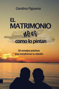 MATRIMONIO no es como lo pintan. (Spanish Edition)
