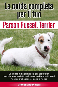 Guida Completa per Il Tuo Parson Russell Terrier