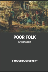 Poor Folk Annotated