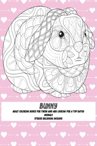 Adult Coloring Books for those who are looking for a Top Rated - Animals - Stress Relieving Designs - Bunny