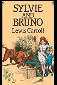 Sylvie and Bruno-Original Edition(Annotated)