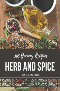 365 Yummy Herb and Spice Recipes