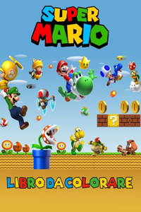 Super Mario Libro Da Colorare