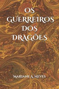 Os Guerreiros dos Dragões