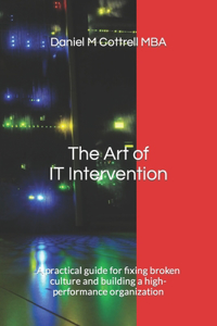 Art of IT Intervention