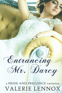 Entrancing Mr. Darcy