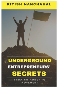 Underground Entrepreneurs Secrets