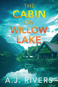 Cabin on Willow Lake