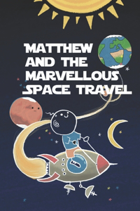 Matthew and the marvellous space travel