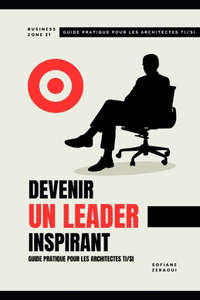 Devenir Un Leader Inspirant