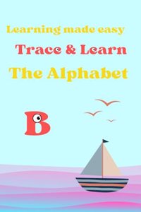 Learning made easy, Trace & Learn the alphabet
