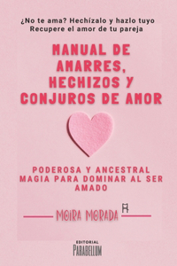 Manual de amarres, hechizos y conjuros de amor