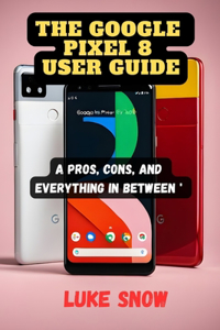 Google Pixel 8 User Guide