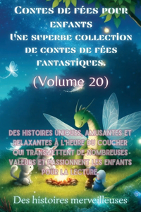 Contes de fées pour enfants Une superbe collection de contes de fées fantastiques. (Volume 20)