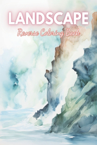 Landscape Reverse Coloring Book