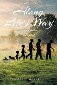 Along Life's Way: Volume 2