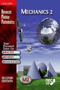 Advanced Modular Mathematics â€“ Mechanics 2: v.2 (Advanced Modular Mathematics S.)