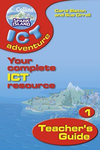 Collins Spark Island ICT Adventure â€“ Year 1 Teacherâ€™s Guide
