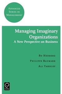 Managing Imaginary Organizations