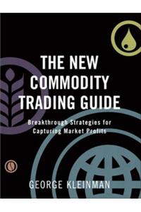 New Commodity Trading Guide, The
