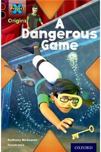 Project X Origins: Dark Red+ Book band, Oxford Level 20: Into the Future: A Dangerous Game