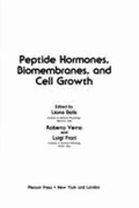 Peptide Hormones  Biomembranes and Cell Growth