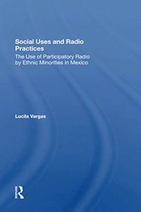 Social Uses and Radio Practices