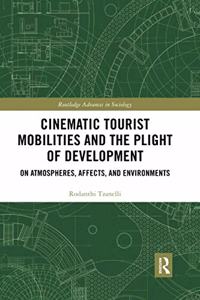 Cinematic Tourist Mobilities and the Plight of Development