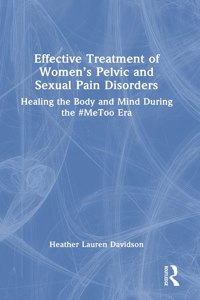 Effective Treatment of Women's Pelvic and Sexual Pain Disorders