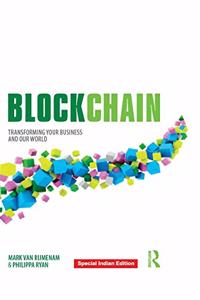 Blockchain: Transforming Your Business and Our World