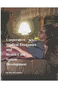 Cooperative Medical Economics and Health Care System Development