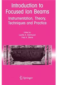 Introduction to Focused Ion Beams