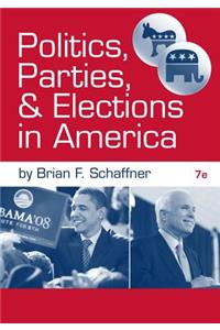 Politics, Parties, and Elections in America
