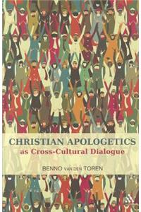 Christian Apologetics as Cross-Cultural Dialogue