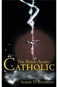 Born-Again Catholic