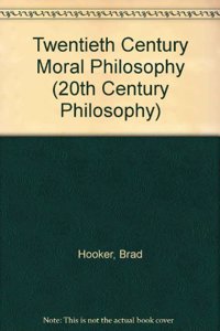 Twentieth Century Moral Philosophy