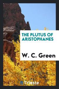 The Plutus of Aristophanes