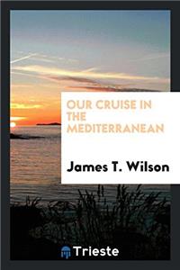 Our Cruise in the Mediterranean