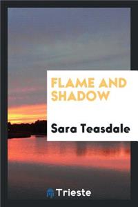 Flame and Shadow