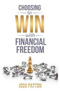 Choosing to Win with Financial Freedom