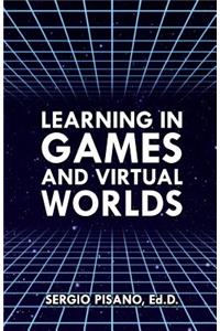 Learning in Games and Virtual Worlds