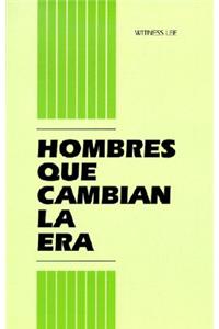 Hombres Que Cambian la Era