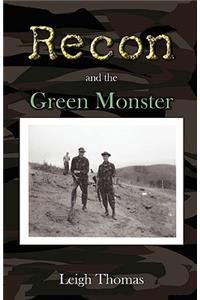 Recon and the Green Monster