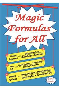 Magic Formulas for All