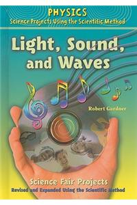 Light, Sound, and Waves Science Fair Projects, Using the Scientific Method