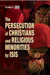 Persecution of Christians and Religious Minorities by Isis