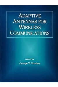 Adaptive Antennas for Wireless Communications