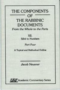 The Components of the Rabbinic Documents, From the Whole to the Parts