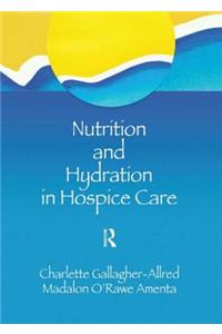 Nutrition and Hydration in Hospice Care