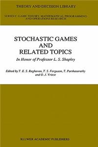 Stochastic Games and Related Topics